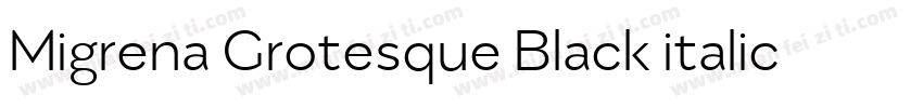 Migrena Grotesque Black italic字体转换
